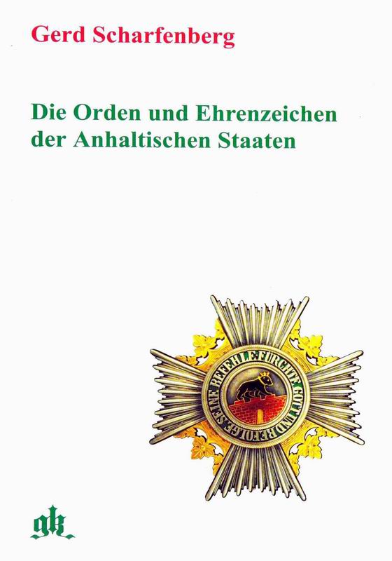 DIE ORDEN UND EHRENZEICHEN DER ANHALTISCHEN STAATEN 1811-1935